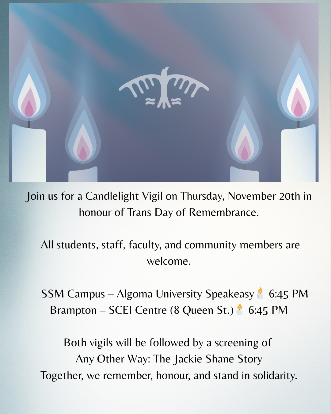 Please join us on both campuses on Thursday November 20th for a Candlelight Vigil.

Together, we remember, honour and stand in solidarity.

🏳️‍⚧️🕯️